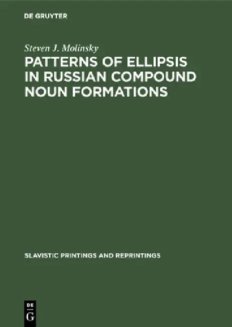 Patterns of Ellipsis in Russian Compound Noun Formations by Steven J. Molinsky