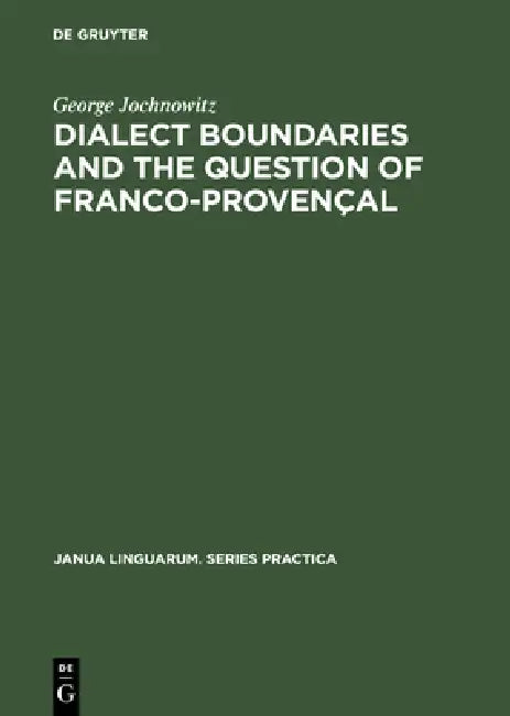 Dialect Boundaries and the Question of Franco-Provençal by George Jochnowitz