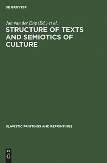 Structure of Texts and Semiotics of Culture by Jan Van Der Eng, Monéir Grygar