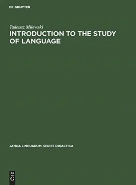Introduction to the Study of Language by Tadeusz Milewski, M. Brochwicz