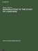 Introduction to the Study of Language by Tadeusz Milewski, M. Brochwicz
