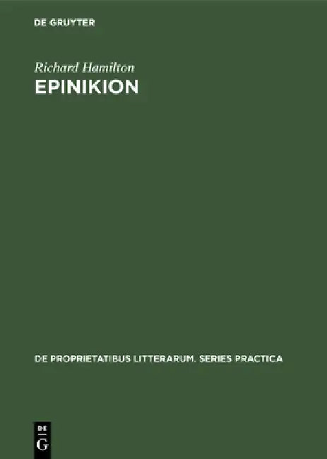 Epinikion: General Form in the Odes of Pindar by Richard Hamilton
