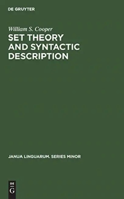 Set Theory and Syntactic Description by William S. Cooper