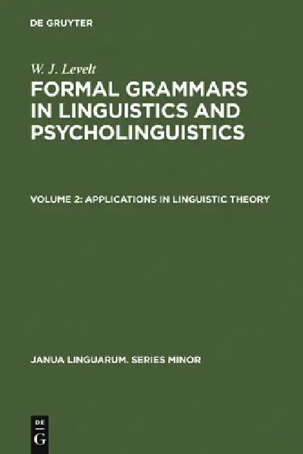 Applications in Linguistic Theory by W. J. Levelt