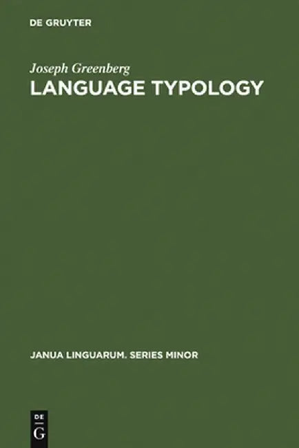 Language Typology: A Historical and Analytic Overview by Joseph Greenberg