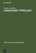 Language Typology: A Historical and Analytic Overview by Joseph Greenberg