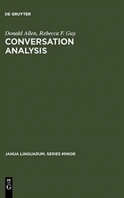 Conversation Analysis by Donald Allen, Rebecca F. Guy