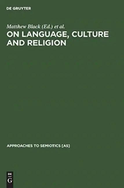 On Language, Culture and Religion: In Honor of Eugene A. Nida by Matthew Black, William Allen Smalley