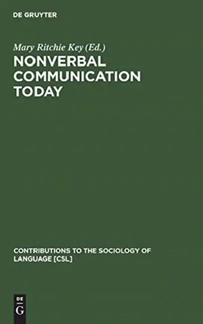 Nonverbal Communication Today by Mary Ritchie Key