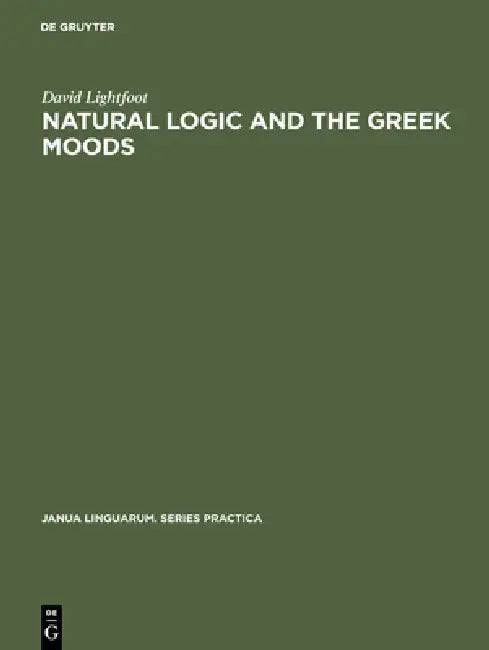 Natural Logic and the Greek Moods by David Lightfoot