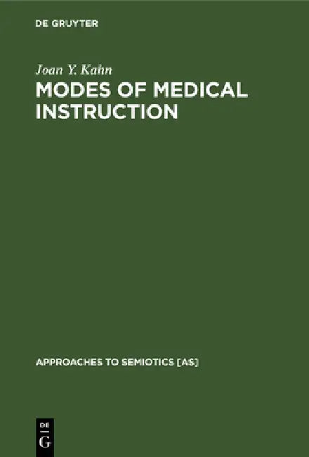 Modes of Medical Instruction by Joan Y. Kahn