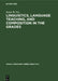 Linguistics, Language Teaching, and Composition in the Grades by James W. Ney