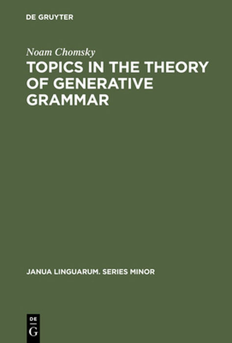 Topics in the Theory of Generative Grammar by Noam Chomsky