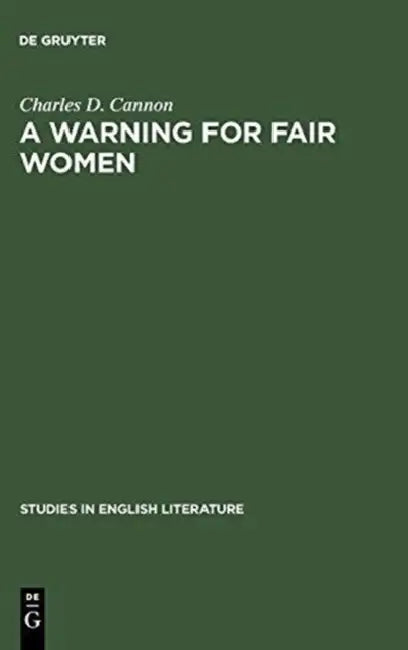 A Warning for Fair Women by Charles D. Cannon
