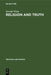 Religion and Truth by Donald Wiebe