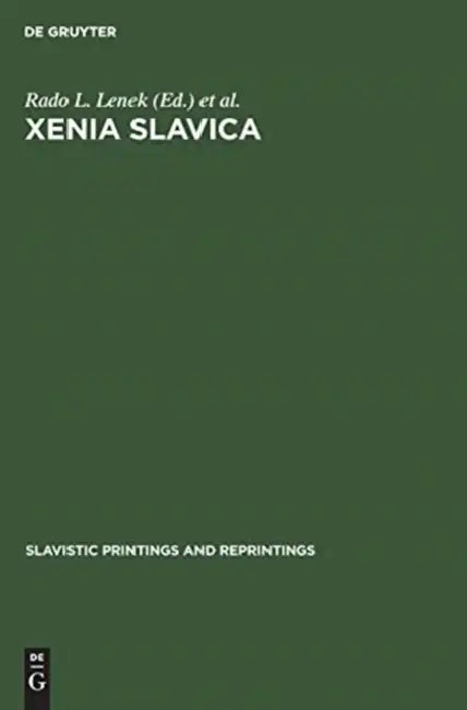 Xenia Slavica: Papers Presented to Gojko Ruzičic on the Occasion of His Seventy-Fifth Birthday, 2 February 1969 by Rado L. Lenek, Boris O. Unbegaun