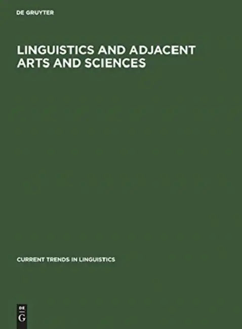 Linguistics and Adjacent Arts and Sciences by Arthur S. Abramson