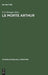 Le morte Arthur by P. F. Hissiger