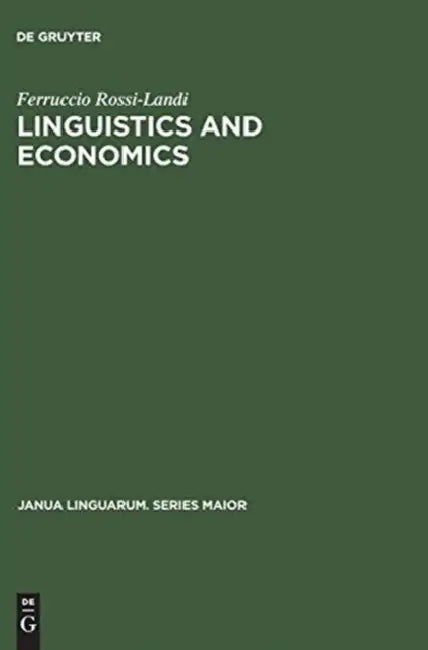 Linguistics and Economics by Ferruccio Rossi-Landi