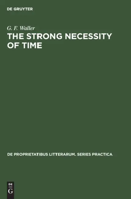 The Strong Necessity of Time by G. F. Waller