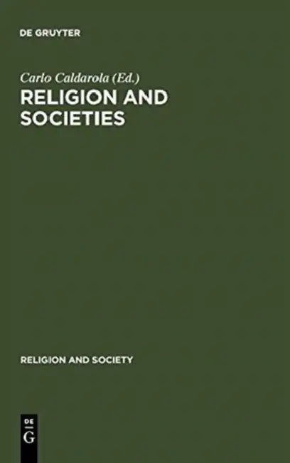 Religion and Societies: Asia and the Middle East by Carlo Caldarola