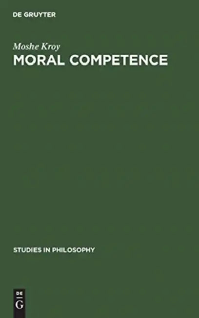 Moral Competence by Moshe Kroy