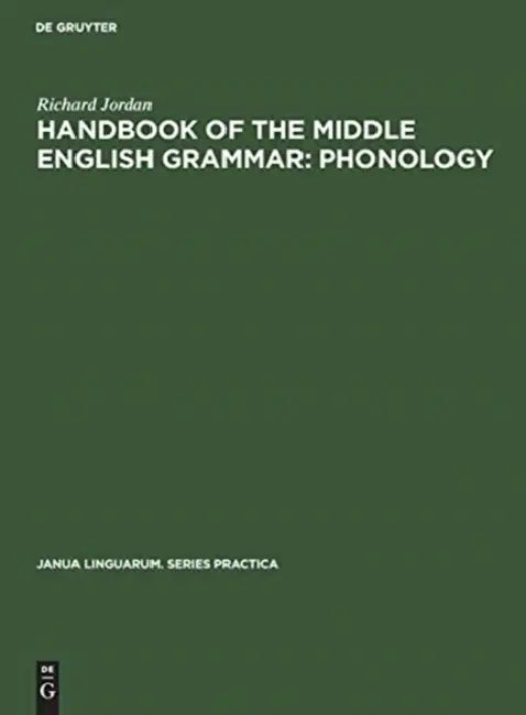 Handbook of the Middle English Grammar: Phonology by Richard Jordan, Eugene J. Crook