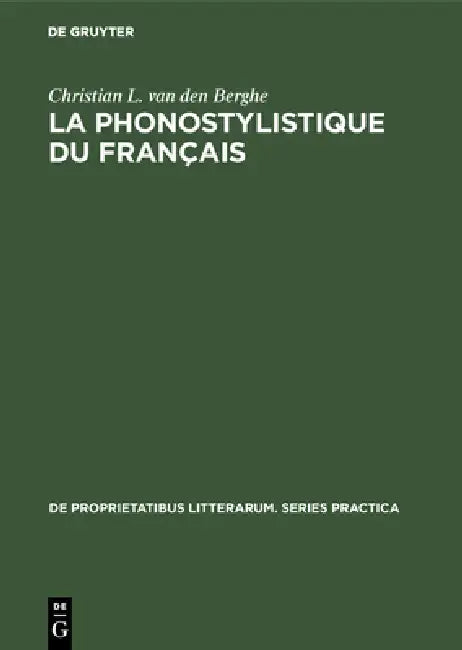 La Phonostylistique Du Français by Christian L. Van Den Berghe