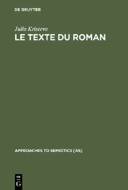 Le Texte du Roman by Julia Kristeva