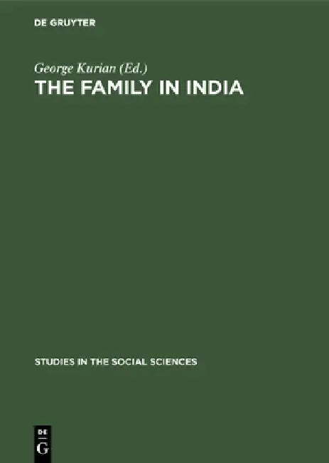 The Family in India: A Regional View by George Kurian