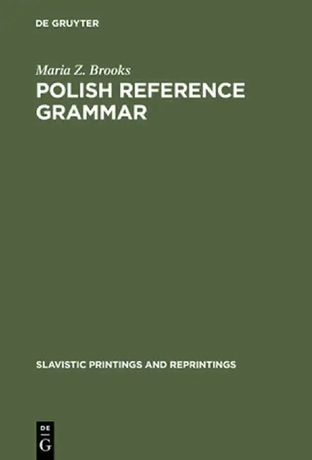 Polish Reference Grammar by Maria Z. Brooks