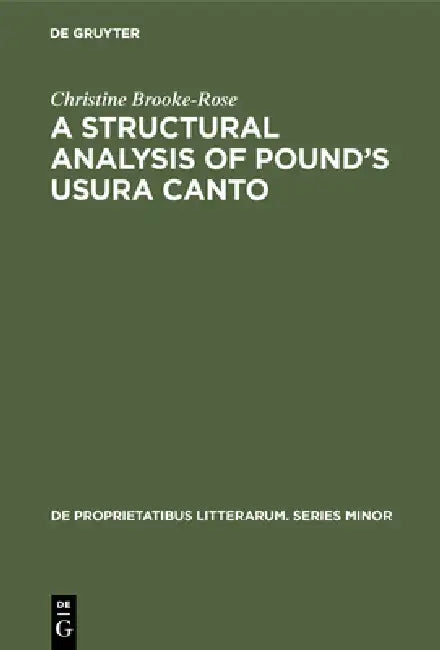 A Structural Analysis of Pound's Usura Canto by Christine Brooke-Rose