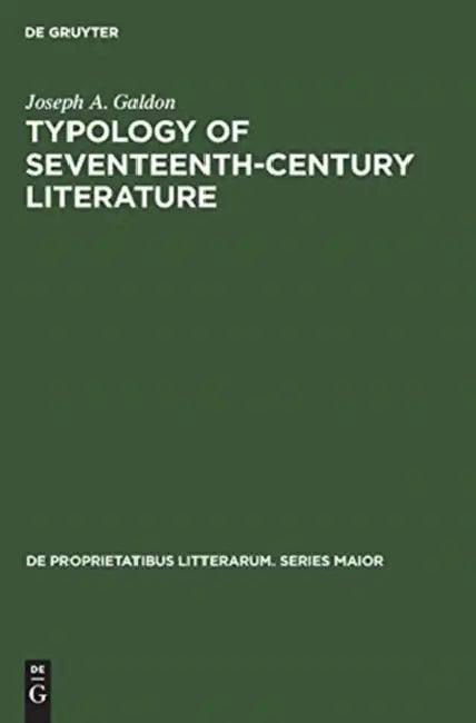 Typology of Seventeenth-Century Literature by Joseph A. Galdon