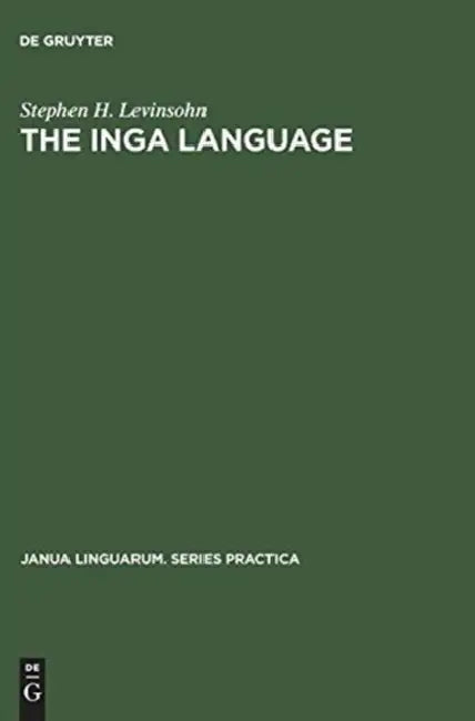 The Inga Language by Stephen H. Levinsohn