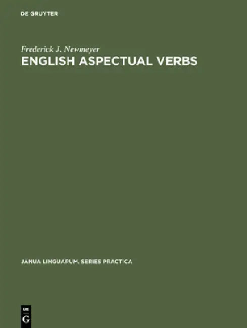 English Aspectual Verbs by Frederick J. Newmeyer