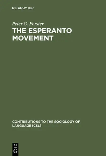 The Esperanto Movement by Peter G. Forster
