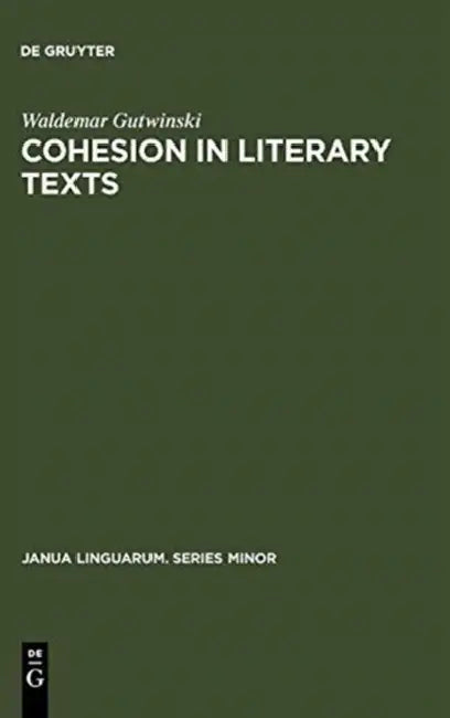 Cohesion in literary texts by Waldemar Gutwinski