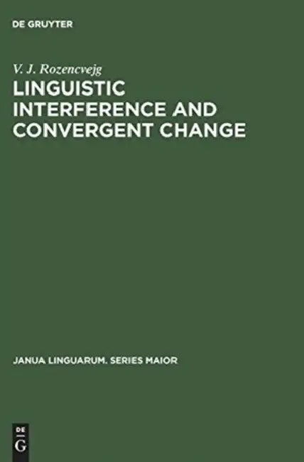 Linguistic Interference and Convergent Change by V. J. Rozencvejg