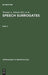 Speech Surrogates. Part 2 by Thomas A. Sebeok, Donna Jean Umiker-Sebeok