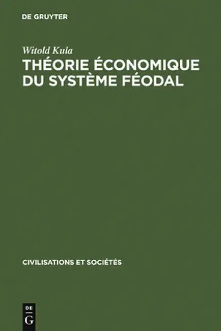 Theorie Economique Du Systeme Feodal by Witold Kula