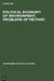 Political Economy of Environment. Problems of Method: Papers Presented at the Symposium Held at the Maisons Des Sciences de l'Homme, Paris, 5-8 July, by No Contributor