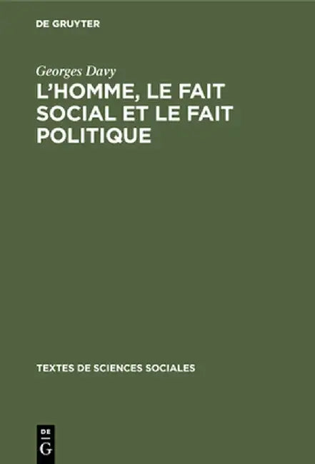 L'homme, le fait social et le fait politique by Georges Davy