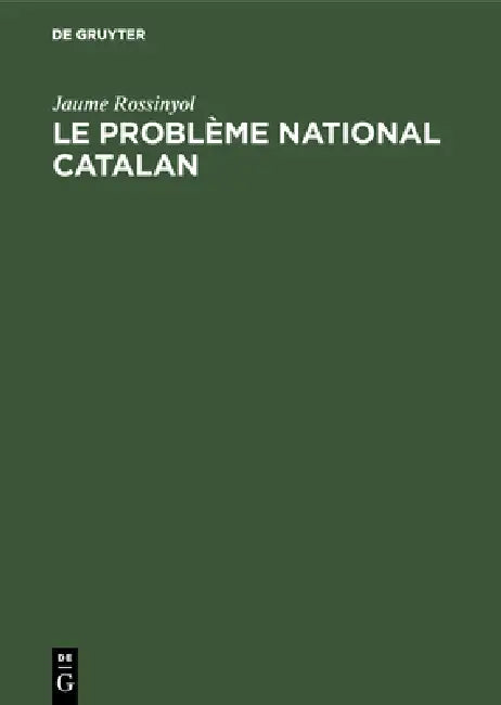 Le Problème National Catalan by Jaume Rossinyol