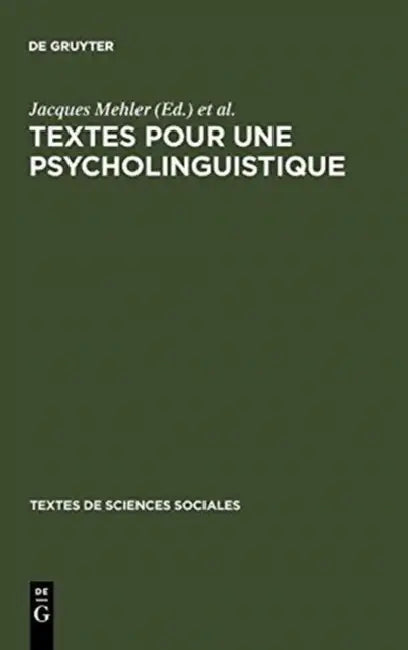 Textes pour une psycholinguistique by Jacques Mehler, Georges Noizet, Yvonne Noizet