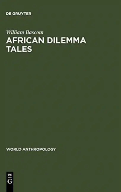 African Dilemma Tales by William Bascom