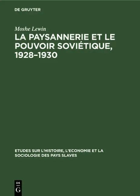 La Paysannerie Et Le Pouvoir Soviétique, 1928-1930 by Moshe Roger Lewin Portal