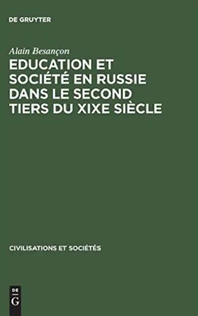 Education Et Société En Russie Dans Le Second Tiers Du XIXe Siècle by Alain Besançon