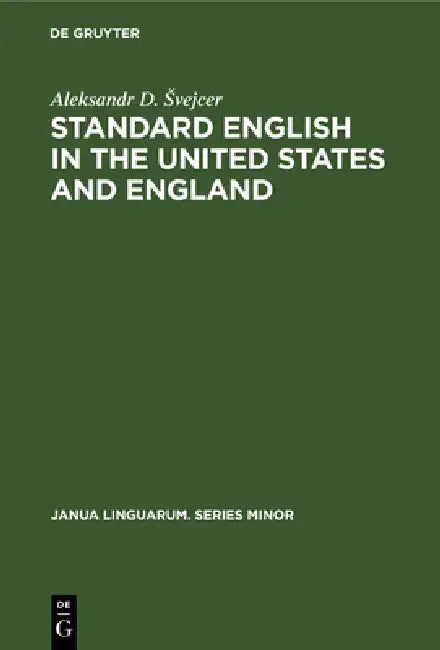 Standard English in the United States and England by Aleksandr D. Svejcer