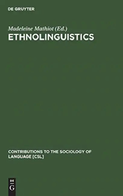 Ethnolinguistics by Madeleine Mathiot