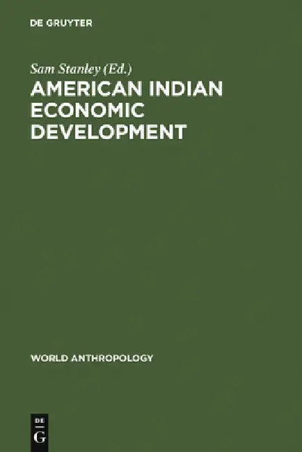 American Indian Economic Development by Sam Stanley